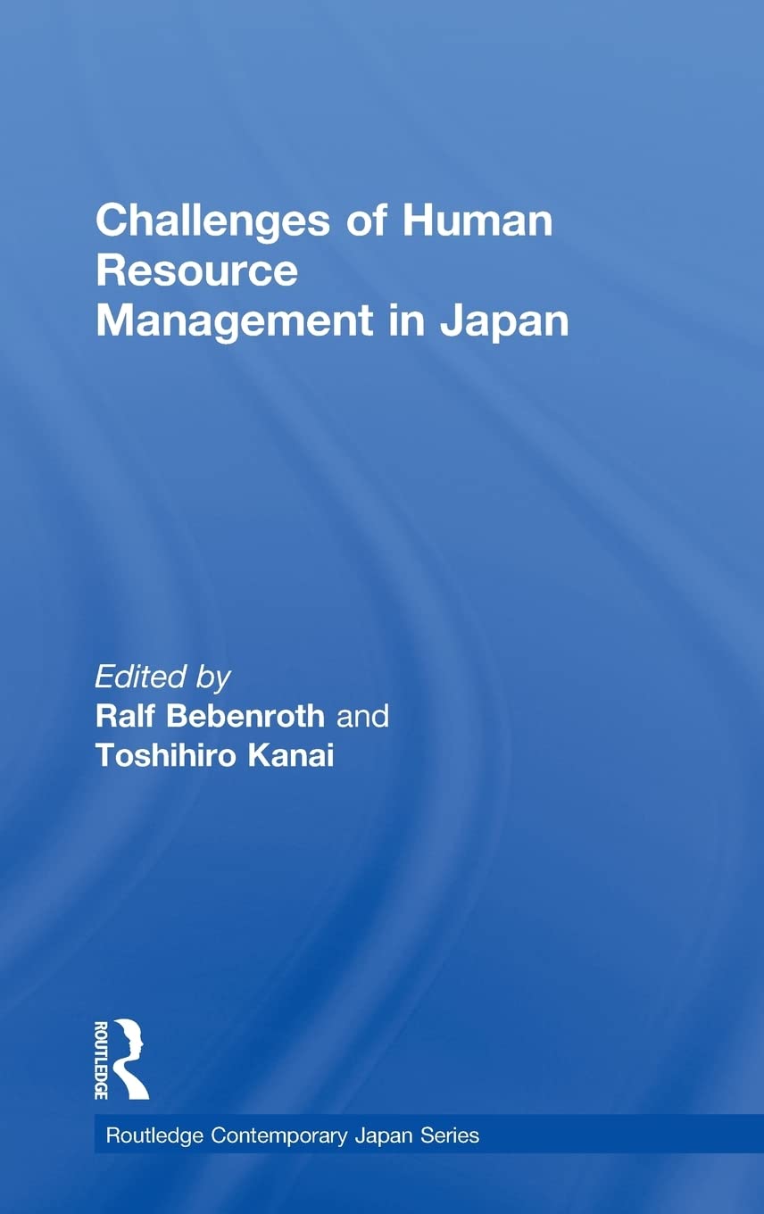 Challenges Of Human Resource Management In Japan (Routledge Contemporary Japan Series)