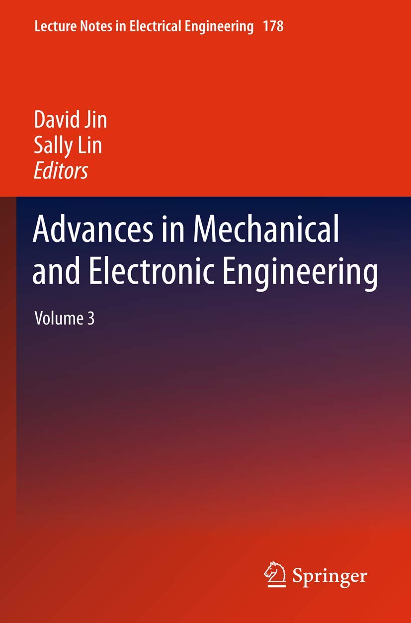 Advances In Mechanical And Electronic Engineering: Volume 3 (Lecture Notes In Electrical Engineering, 178),Used