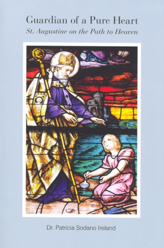 Guardian of a Pure Heart: St. Augustine on the Path to Heaven,Used