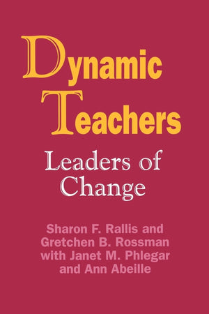 Dynamic Teachers: Leaders Of Change,Used
