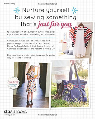 Just for You  Selfish Sewing Projects from Your Favorite Sew Can She Bloggers: 24 Simply Stylish Projects,Used