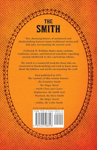 The Smith  The Traditions and Lore of an Ancient Craft,Used