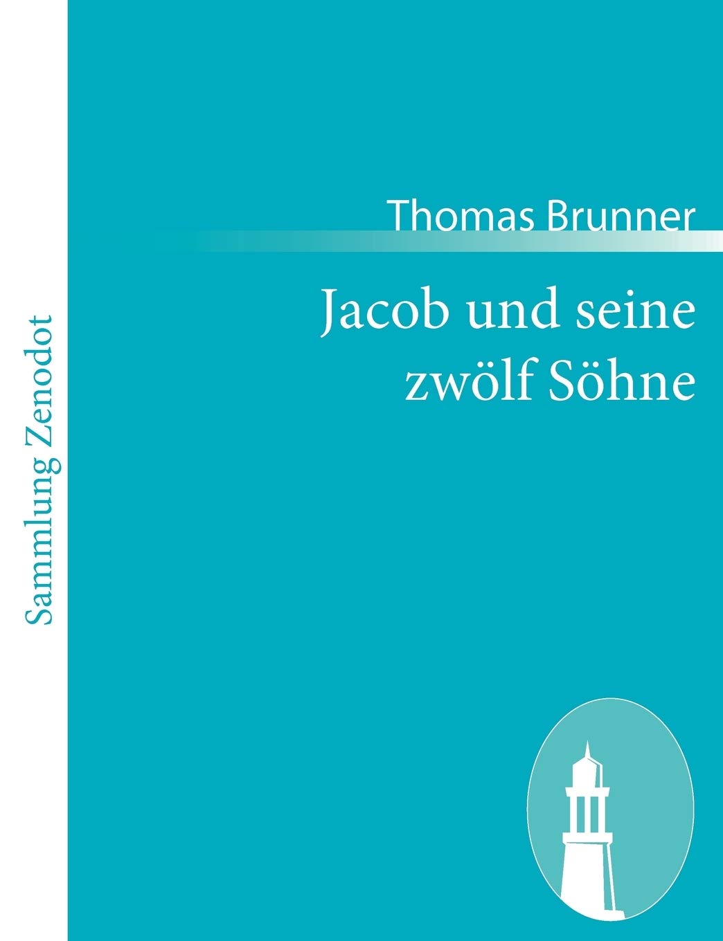 Jacob und seine zwlf Shne: Ein evangelisches Schulspiel aus Steyr (German Edition),Used