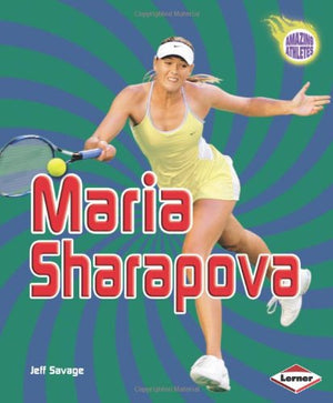 Maria Sharapova (Amazing Athletes)