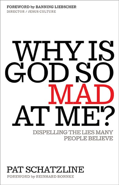 Why Is God So Mad At Me?: Dispelling The Lies Many People Believe,Used