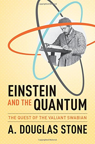 Einstein and the Quantum: The Quest of the Valiant Swabian,Used