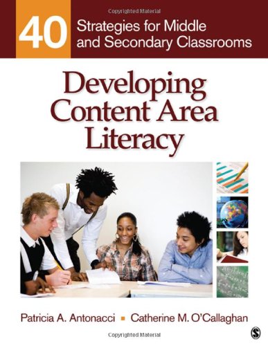 Developing Content Area Literacy: 40 Strategies for Middle and Secondary Classrooms,Used