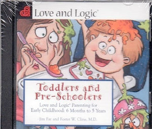 Toddlers and Preschoolers: Love and Logic Parenting for Early Childhood, 6 Months to Five Years,Used