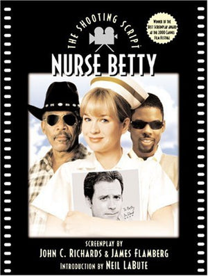 Nurse Betty: The Shooting Script (Newmarket Shooting Script),Used