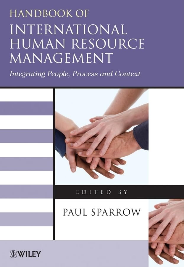 Handbook of International Human Resource Management: Integrating People, Process, and Context,Used
