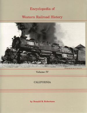 Encyclopedia of Western Railroad History, Vol. 4: California,Used