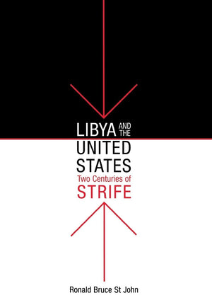 Libya And The United States, Two Centuries Of Strife,New