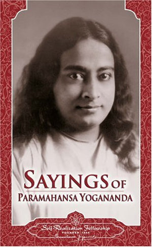 Sayings Of Paramahansa Yogananda,New