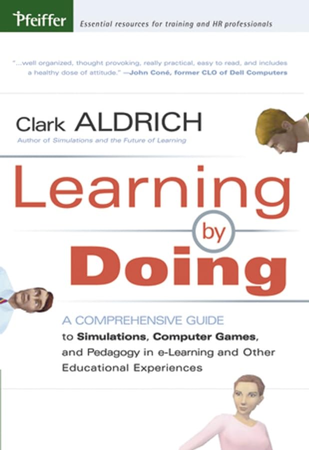 Learning by Doing: A Comprehensive Guide to Simulations, Computer Games, and Pedagogy in eLearning and Other Educational Experi,Used