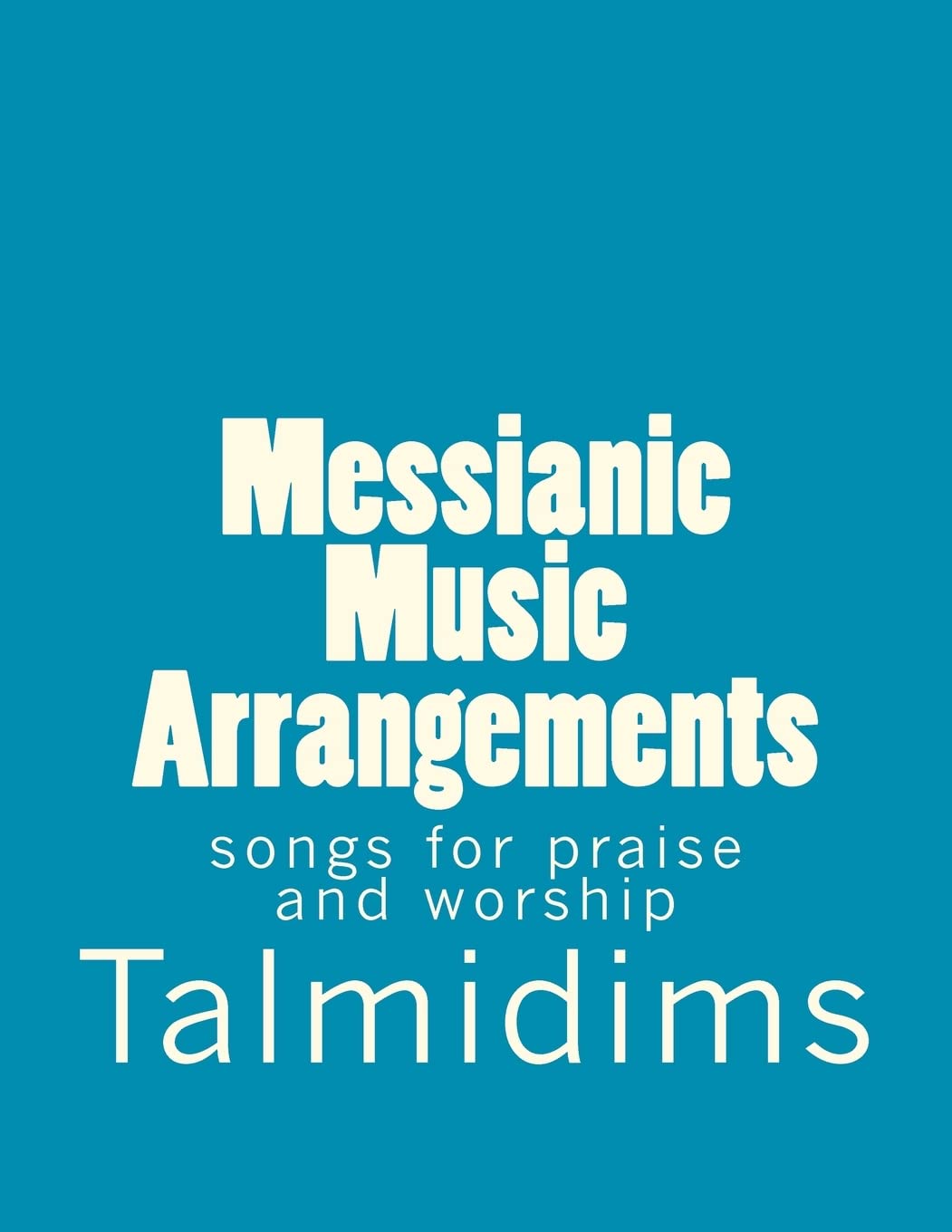 Messianic Music Arrangements: Songs For Praise And Worship,Used