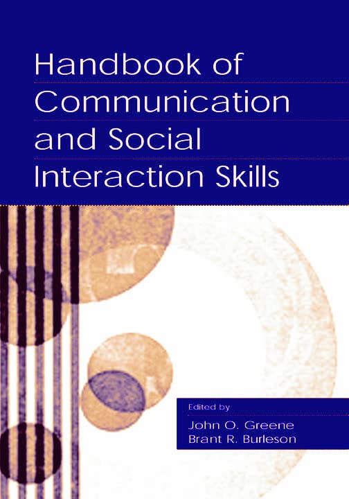 Handbook of Communication and Social Interaction Skills (Routledge Communication Series),New