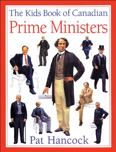 Kids Book of Canadian Prime Ministers, The,New