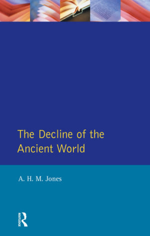 The Decline of the Ancient World (General History of Europe)