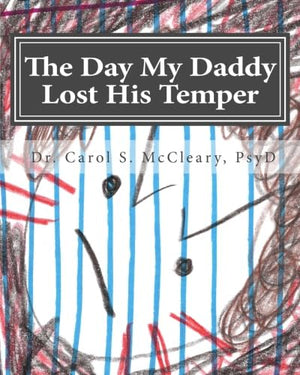 The Day My Daddy Lost His Temper: Empowering Kids That Have Witnessed Domestic Violence (The Empowering Kids Series),Used