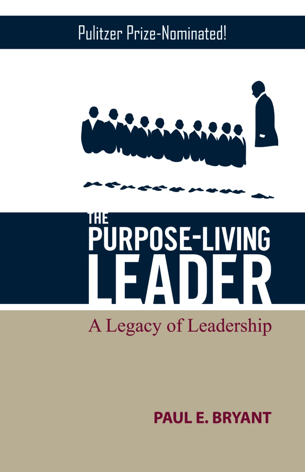 The PurposeLiving Leader: A Legacy of Leadership,Used