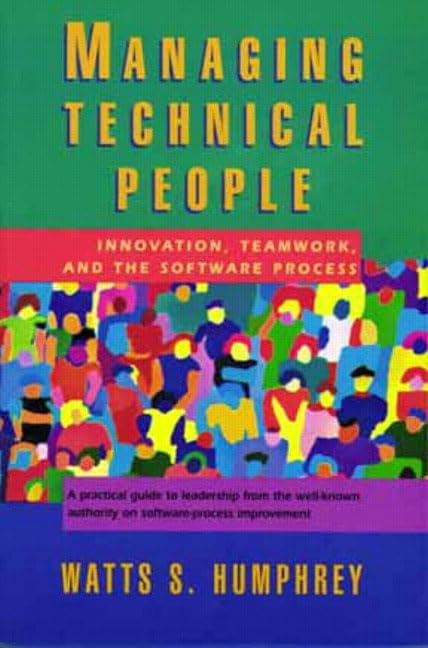 Managing Technical People: Innovation, Teamwork, and the Software Process,Used