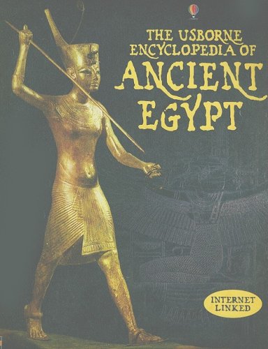 The Usborne Encyclopedia of Ancient Egypt: Internet Linked,Used