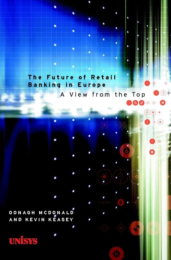 The Future Of Retail Banking In Europe: A View From The Top