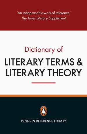 The Penguin Dictionary Of Literary Terms And Literary Theory: Fifth Edition,New