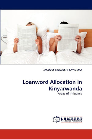 Loanword Allocation in Kinyarwanda: Areas of Influence,Used