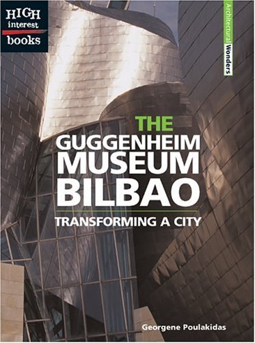 The Guggenheim Museum Bilbao: Transforming A City (High Interest Books)-used