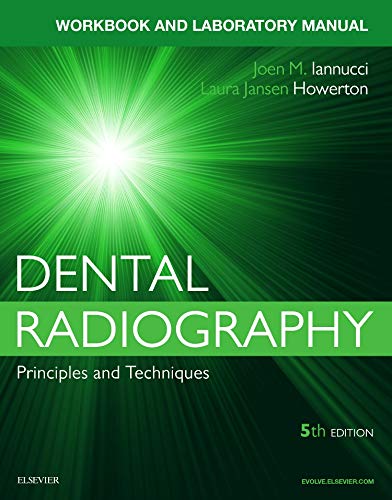 Workbook for Dental Radiography: A Workbook and Laboratory Manual,New