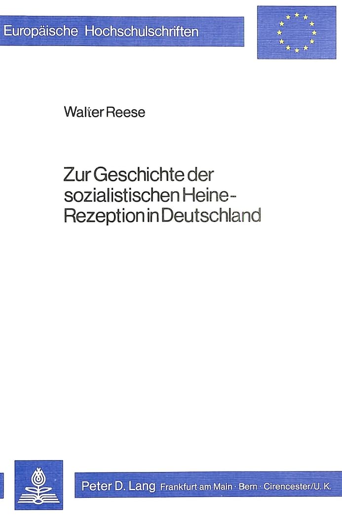 Zur Geschichte der sozialistischen HeineRezeption in Deutschland (Europische Hochschulschriften / European University Studies /,Used