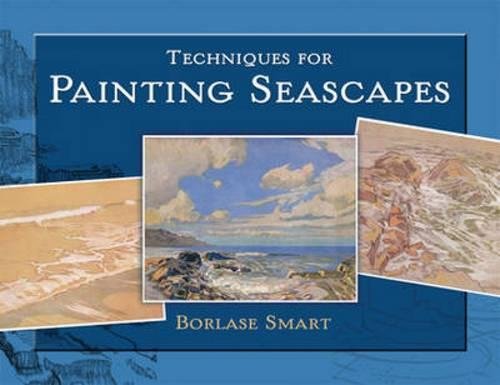 Techniques for Painting Seascapes (Dover Art Instruction),Used