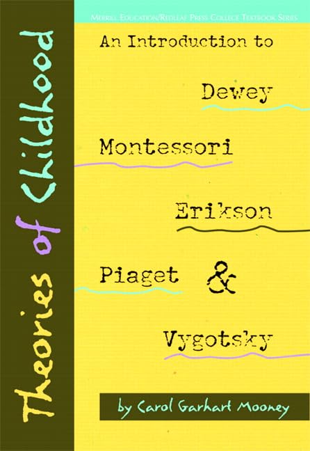 Theories of Childhood: An Introduction to Dewey, Montessori, Erikson, Piaget & Vygotsky (Redleaf Press Series),Used