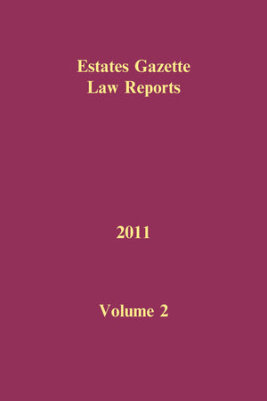 Eglr 2011 Volume 2 (Estates Gazette Law Reports)
