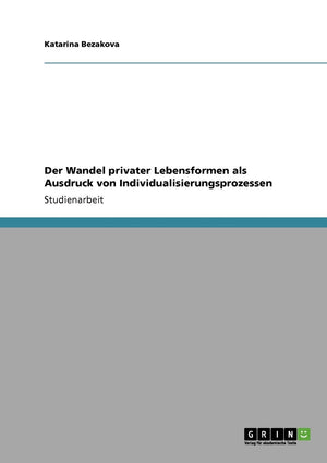 Der Wandel Privater Lebensformen Als Ausdruck Von Individualisierungsprozessen (German Edition),Used
