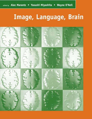 Image, Language, Brain: Papers from the First Mind Articulation Project Symposium,New