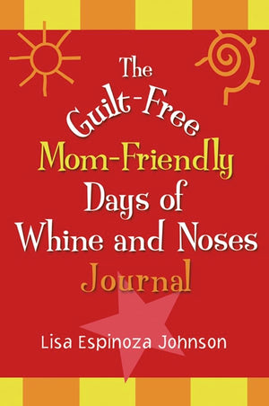 The GuiltFree MomFriendly Days of Whine and Noses Journal,Used