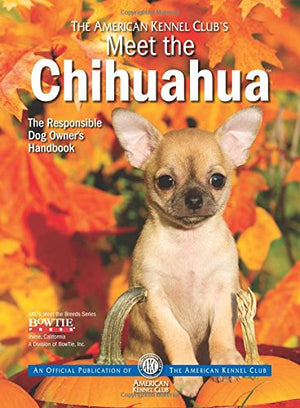 Meet the Chihuahua (American Kennel Club's Meet the Breed),Used