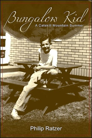 Bungalow Kid: A Catskill Mountain Summer (Excelsior Editions),Used