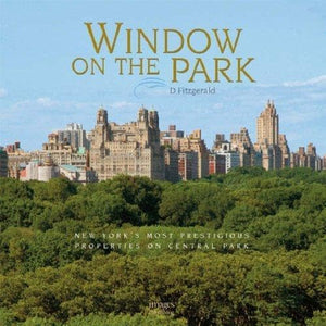 Window on the Park: New York's Most Prestigious Properties on Central Park,Used