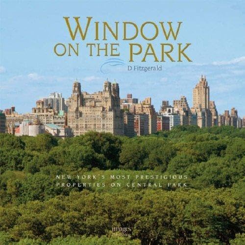 Window on the Park: New York's Most Prestigious Properties on Central Park,Used