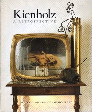 Kienholz: A Retrospective (an exhibition catalogue),Used