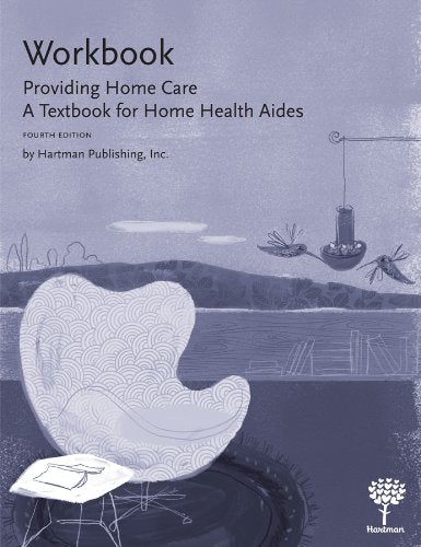 Workbook for Providing Home Care: A Textbook for Home Health Aides, 4e,Used
