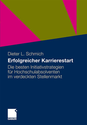 Erfolgreicher Karrierestart: Die besten Initiativstrategien fr Hochschulabsolventen im verdeckten Stellenmarkt (German Edition),Used