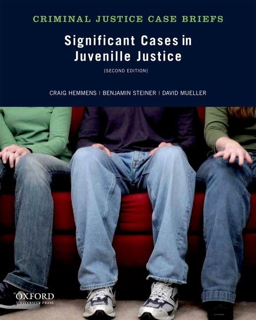Significant Cases in Juvenile Justice (Criminal Justice Case Briefs),Used