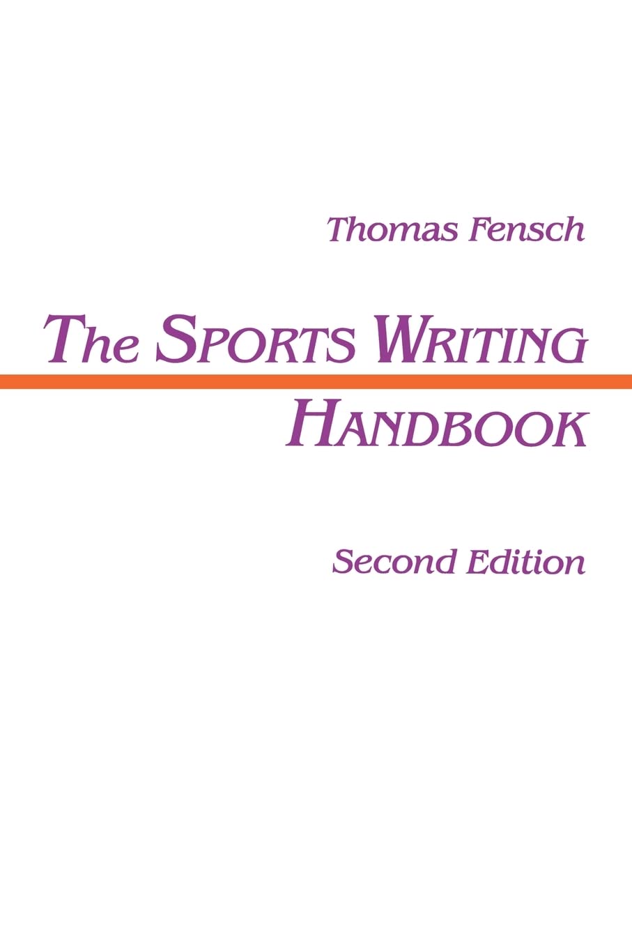 The Sports Writing Handbook: Second Edition (Routledge Communication Series),Used