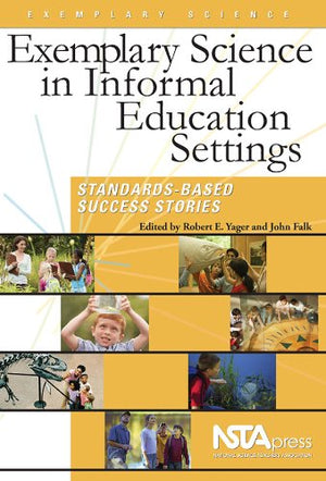 Exemplary Science In Informal Education Settings: StandardsBased Success Stories,Used