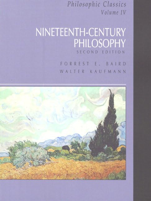 Philosophic Classics, Volume IV: NineteenthCentury Philosophy (2nd Edition),Used