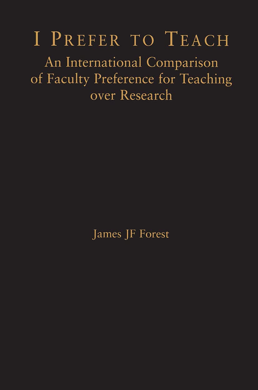 I Prefer to Teach: An International Comparison of Faculty Preference for Teaching (RoutledgeFalmer Studies in Higher Education),Used